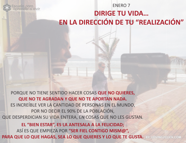 Dirige tu vida... en la dirección de tu realización